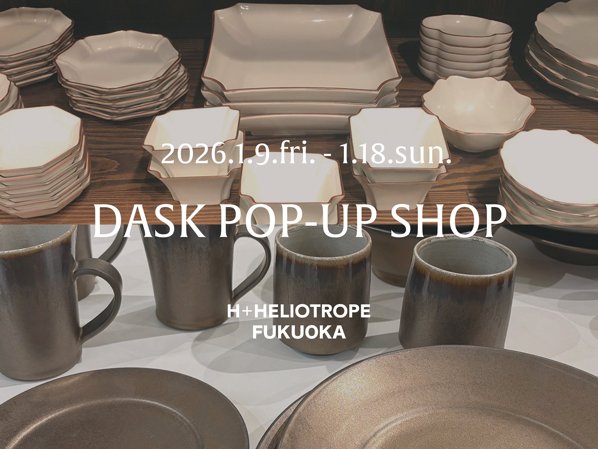 DASK POP-UP@H+HELIOTROPE福岡
