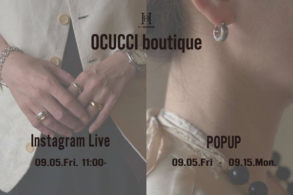 OCUCCI boutique POP-UP & Instagram Live　＠H＋HELIOTROPE善光寺表参道店