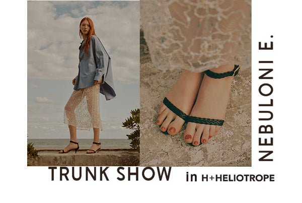 NEBULONI E. TRUNK SHOW@金沢・福岡店