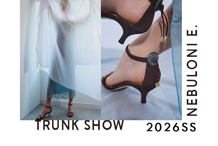 NEBULONI E. 26SS TRUNK SHOW@H+HELIOTROPE